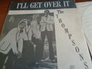The Thompsons, I'll Get Over it, BCW LP # 101, Cov, vg+, Rec, vg++