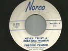 ROCKABILLY  bw TEEN - FREDDIE FENDER -  NEVER TRUST A CHEATIN- HEAR- TEXAS NORCO