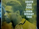 SOUTH SIDE SOUL // THE JOHN WRIGHT TRIO 1960 PRESTIGE MONO LP 7190 1st Pressing