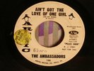 NORTHERN SOUL RARITY-THE AMBASSADORS-AIN'T GOT THE LOVE OF ONE GIRL,ORIGINAL PRS