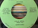 Funk Garage 45 - Gemstones - Cold Soul - Gemstone Galaxie Iii NC Rare