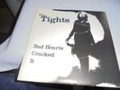 THE TIGHTS-BAD HEARTS/CRACKED IT- -UK CHERRY RED - 1978  PICTURE SLEEVE