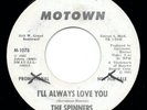 Northern Soul 45 THE SPINNERS I'll Always Love You MOTOWN promo
