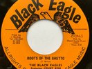 The Black Eagles ft: Count Bins - Roots of the Ghetto / Version - Black Eagle