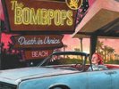 THE BOMBPOPS - DEATH IN VENICE BEACH   VINYL LP NEUF
