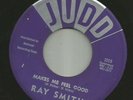 ROCKABILLY POPCORN bw TEEN- RAY SMITH - MAKES ME FEEL GOOD -HEAR-1960 JUDD 1019