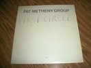PAT METHENY GROUP-FIRST CIRCLE FATORY SEALED -JAZZ -1984