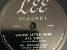MR. GOOGLE EYES 78 on Lee 209 - Whose Little Who Are You? / My Old Love