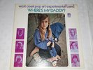 THE WEST COAST POP ART EXPERIMENTAL BAND - WHERE'S MY DADDY ORIG? 1969 USA  AMOS