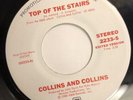 COLLINS AND COLLINS   TOP OF THE STAIRS   A&M PROMO 45  Rare Orig. Northern Soul