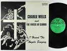 Charlie Wells & Voices Of Clouds - I Heard The Angels LP - HSE Soul Gospel MP3