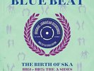 History Of Blue Beat - Birth Of Ska BB51-BB75 The A Sides (2LP Vinyl 180g) NEW