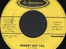 Little Bob - Nobody But You / I Got Loaded - La Louisianne Original US 45