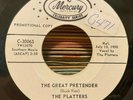 DOO WOP PROMO 45 THE PLATTERS THE GREAT PRETENDER B/W ONLY YOU WHITE LABEL DJ 7