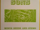 SONS (OF CHAMPLIN) - Minus Seeds and Stems (1993 re w/inserts; rare '71) EX+/M-