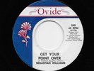 Sebastian Williams - Get Your Point Over / I Don't Care What Mama Said (45) 249