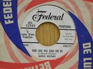 Marva Whitney 45 Your Love Was Good For Me bw Saving My Love For My Baby Federal