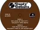 Dusty Donuts 009- No love in the City/Too much hustle 7