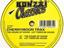 Cherrymoon Trax - The House Of House / Let There Be House (12