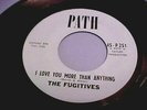The Fugitives - EX/NM VINYL + EX AUDIO - I Love You More Than Anything