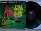 Esquivel And His Orchestra Other Worlds Other Sounds RCA Victor Vinyl LP 1958 EX