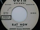 BLUES 45 RPM, JOHNNY (GUITAR) WATSON, RAT NOW / FALLING IN LOVE
