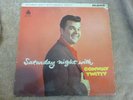 CONWAY TWITTY SATURDAY NIGHT WITH LP 1959 UK MGM  MGM-C-801 EXCELLENT