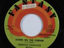 Rock 45 CREEDENCE CLEARWATER REVIVAL Down On The Corner FANTASY VG+ promo HEAR