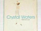 CRYSTAL WATERS 100% Pure Love 12