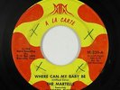 Northern Soul 45 - Martells - Where Can My Baby Be - A La Carte - mp3 - rare