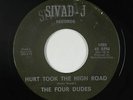 Northern/Sweet Soul 45 - Four Dudes - Hurt Took The High Road - Sivad-J - rare