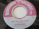 BLACK DOOWOP-REVELAIRES-BURGUNDY 1001-ONLY THE ANGELS KNOW/DOWN BY THE WELL