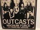 The Outcasts - Magnum Force vinyl 7”. original 1981.