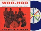 THE ROCK-A-TEENS Woo-Hoo b/w Untrue swedish 45PS 1959 Blue Vinyl Roulette 7”