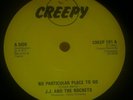 J.J. and the ROCKETS NO PARTICULAR PLACE TO GO CREEPY 101 1982 7
