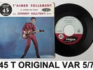 JOHNNY HALLYDAY T'AIMER FOLLEMENT 45 TOURS VINYLE ORIGINAL VOGUE V 45-722 VAR 5