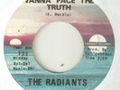 THE RADIANTS Dont Wanna Face The Truth TWINIGHT CHICAGO NORTHERN SOUL USA 45