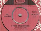 THE SPECTRES**I ( WHO HAVE NOTHING )**MOD**BEAT**STATUS QUO**LISTEN