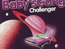 BABY'S GANG - Challenger (Deluxe Edition) - Vinyl (LP)