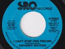 ANTHONY WATSON I Can't Stop This Feeling RARE modern soul 45 stepper sweet HEAR
