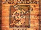 Achim Reichel - Wilder Wassermann-BalladenandMythen(+Bonus Maxi Viny Vinyl  NEU