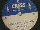 BLUES bw ROCKER- 78 HOWLIN WOLF - SMOKE STACK LIGHTNING -HEAR -1956 CHESS - 1618
