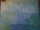 FAURE chamber music QUATUOR PARENNIN - AUGUSTIN DUMAY  / EMI  sealed