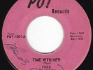 TX Chicano Garage R&B THEE Time With Her / To Love Somebody 45 Pot HEAR