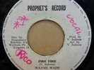 WAYNE WADE FIRE FIRE / VERSION JAMAICAN PROPHETS 7