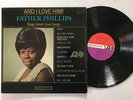 ESTHER PHILLIPS And I Love Him 1965 ATLANTIC 8102 Mono SOUL VG+