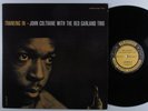 JOHN COLTRANE/RED GARLAND TRIO Traneing In PRESTIGE LP mono *