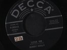 BUDDY HOLLY: love me / you are my one desire Decca 7