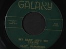CLAY HAMMOND: my baby left me crying / there's gonna be some changes Galaxy 7
