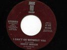 45 Dorothy Morrison: I Cant Go Without You PROMO Brown Door M- Unplayed